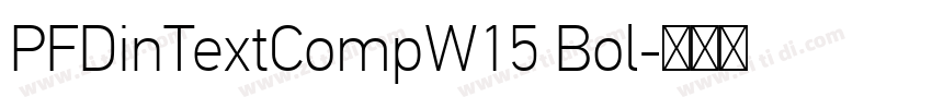 PFDinTextCompW15 Bol字体转换